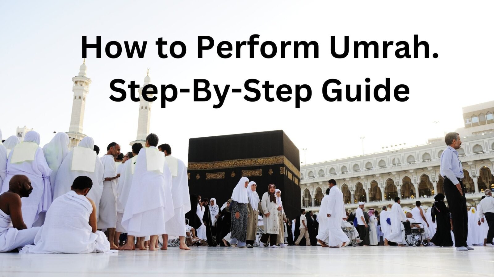 How to Perform Umrah