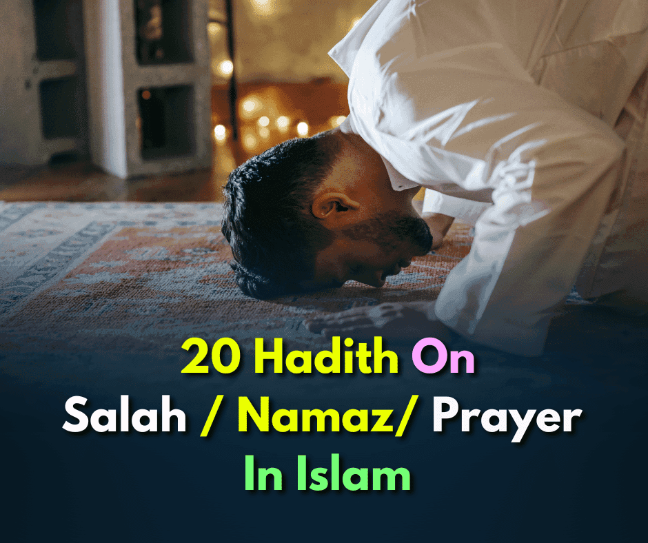 20 Hadith On Salah Namaz Prayer In Islam