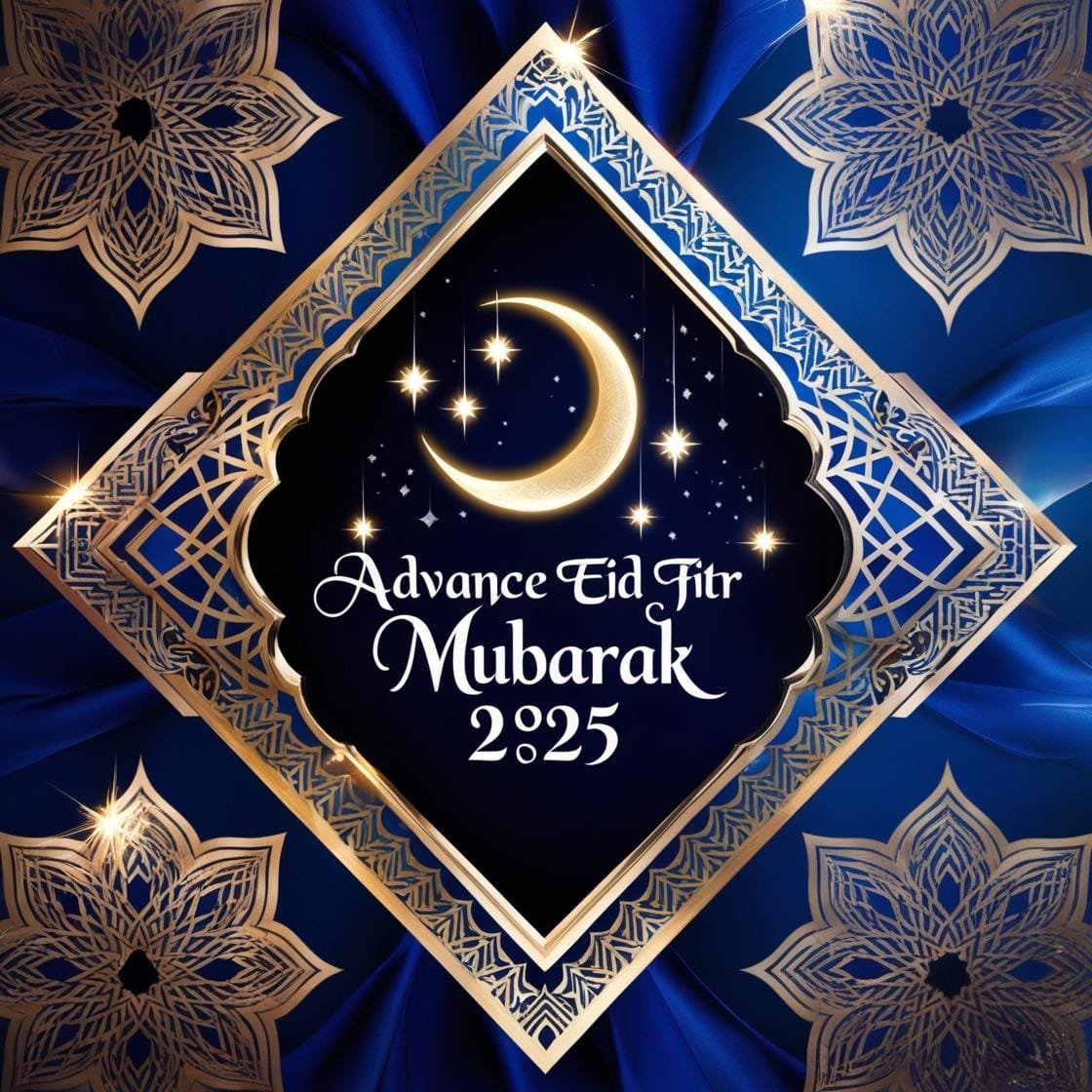 A deep blue and gold background featuring intricate Islamic geometric patterns. A crescent moon and stars shine above with Advance Eid Ul Fitr Mubarak 2025 beautifully placed in the center. 2