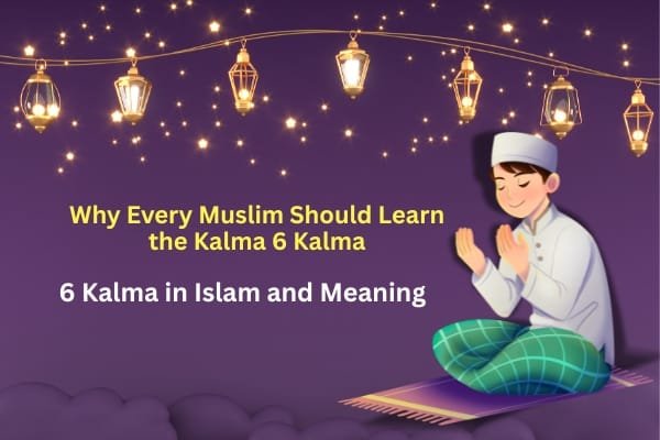 6 Kalma in Islam and Meaning