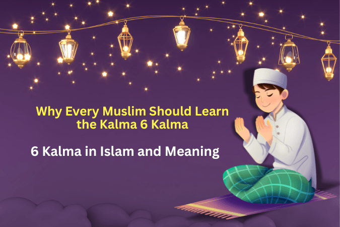6 Kalma in Islam and Meaning