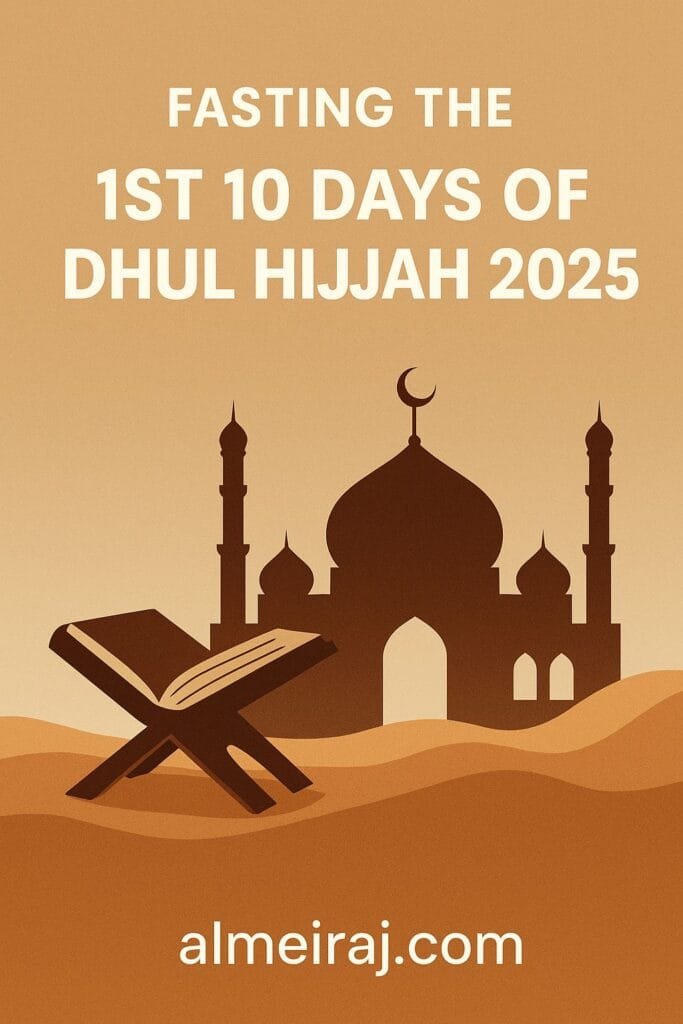 1st 10 Days of Dhul Hijjah 2025